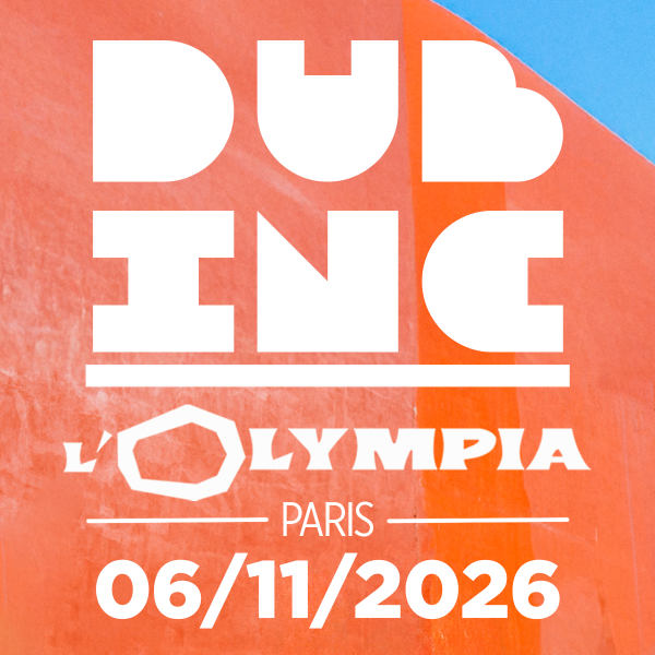 DUB INC - L'OLYMPIA - VEN. 06/11/2026 à 20H00
